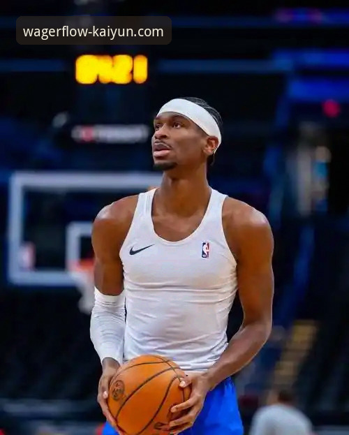 NBA常规赛最新动态：雷霆加时力克活塞，亚历山大47分创赛季新高